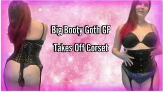 Big Booty Goth Gf Takes Off Corset